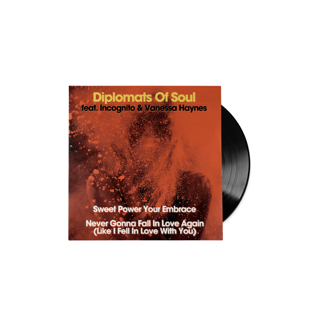 Diplomats Of Soul feat. Incognito & Vanessa Haynes Sweet Power Your Embrace / Never Gonna Fall In Love Again (Like I Fell In Love With You) - (7" Vinyl)