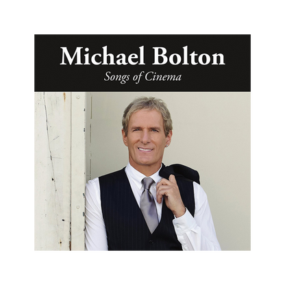 Michael Bolton - Songs Of Cinema (CD)
