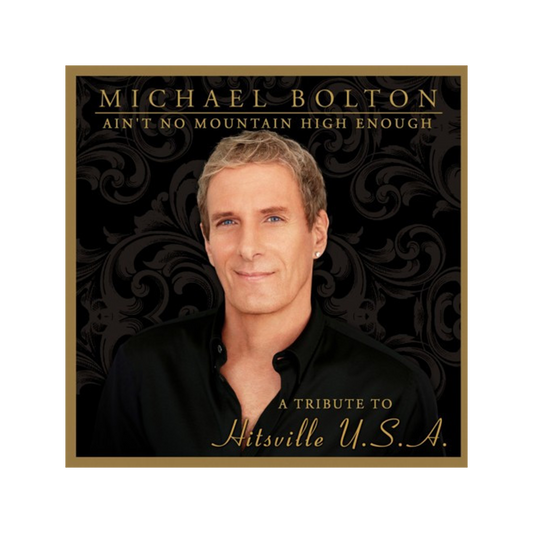 Michael Bolton - Ain't No Mountain High Enough (A Tribute To Hitsville U.S.A.) (CD)