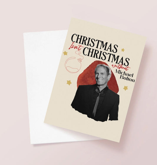 Michael Bolton - Christmas Isn't Christmas - Greetings Card