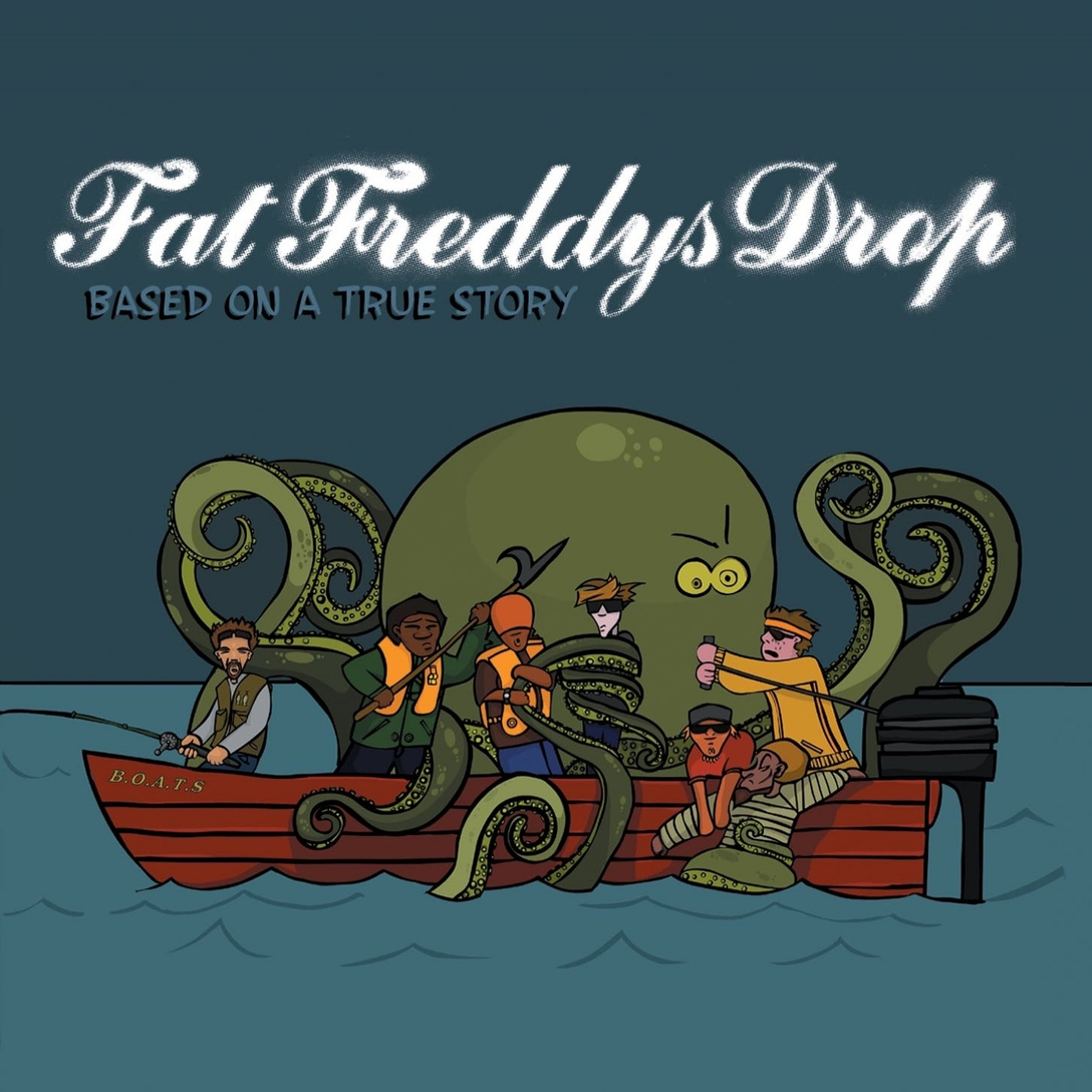 Fat Freddy's Drop - Based On A True Story