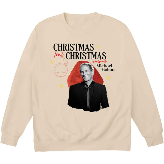 Michael Bolton - Christmas Isn't Christmas - Sweater