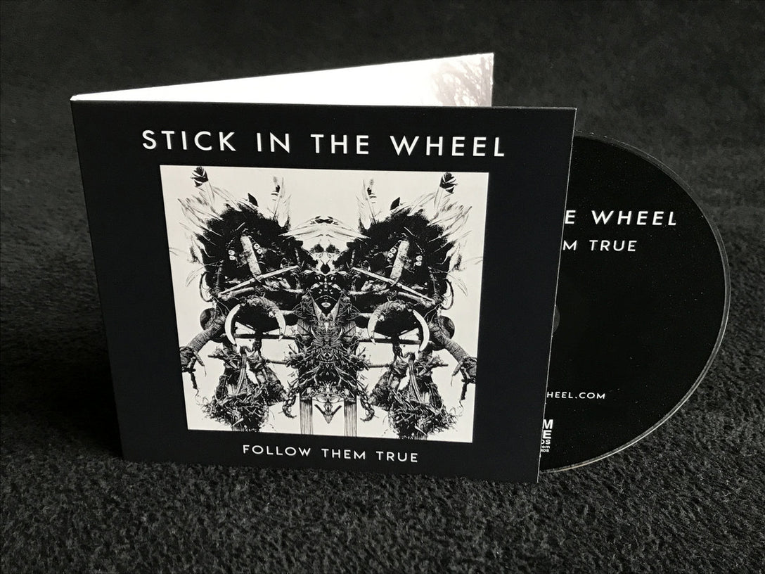 Stick In The Wheel - Follow Them True